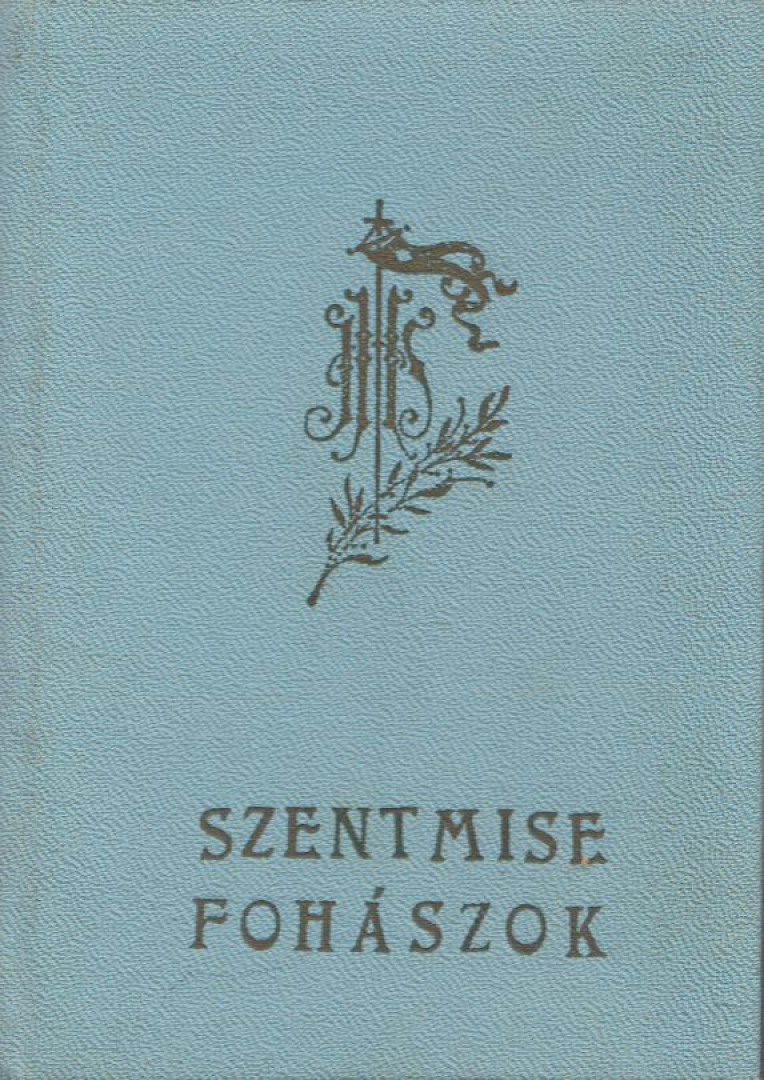 Ujházy György - Szentmise fohászok [antikvár]