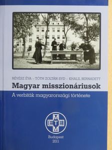 Khalil Bernadett - Magyar misszionáriusok  [antikvár]