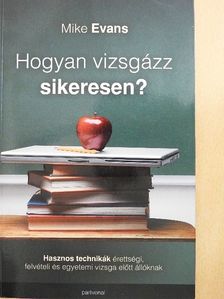 Mike Evans - Hogyan vizsgázz sikeresen? [antikvár]