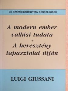 Luigi Giussani - A modern ember vallási tudata/A keresztény tapasztalat útján [antikvár]