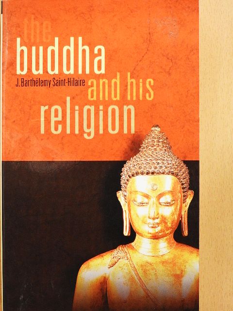 J. Barthélemy Saint-Hilaire - The Buddha and his Religion [antikvár]
