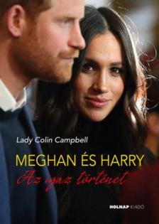 Lady Colin Campbell - Meghan és Harry - Az igaz történet [antikvár]