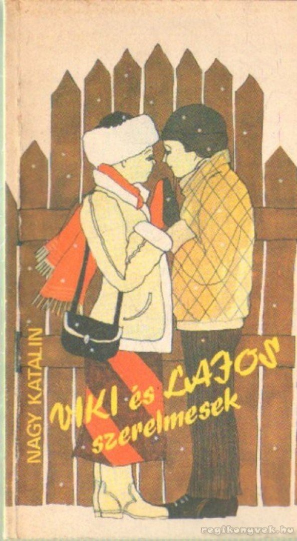 Nagy Katalin - Viki és Lajos szerelmesek [antikvár]