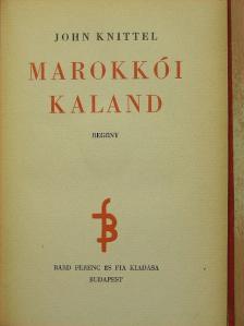 John Knittel - Marokkói kaland [antikvár]
