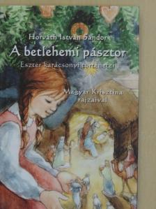 Horváth István Sándor - A betlehemi pásztor [antikvár]