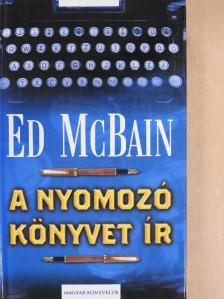Ed McBain - A nyomozó könyvet ír [antikvár]