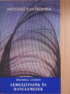 Degrell László - Lemezjátszók és hanglemezek [antikvár]