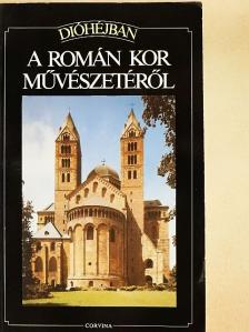 Flavio Conti - A román kor művészetéről [antikvár]