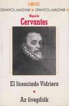 Cervantes Saavedra, Miguel de - El licenciado Vidriera - Az üvegdiák [antikvár]