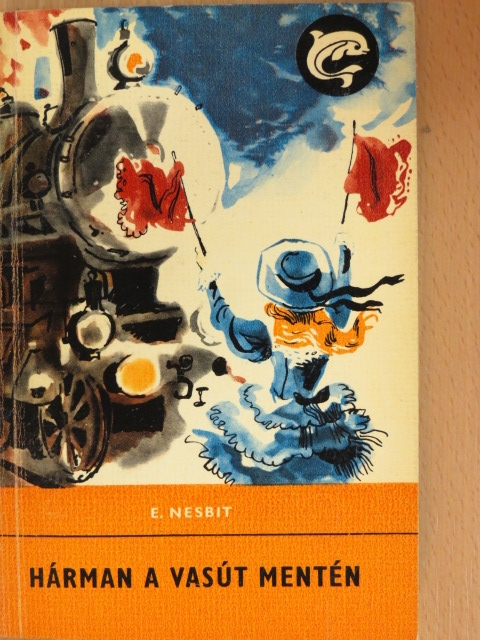 E. Nesbit - Hárman a vasút mentén [antikvár]