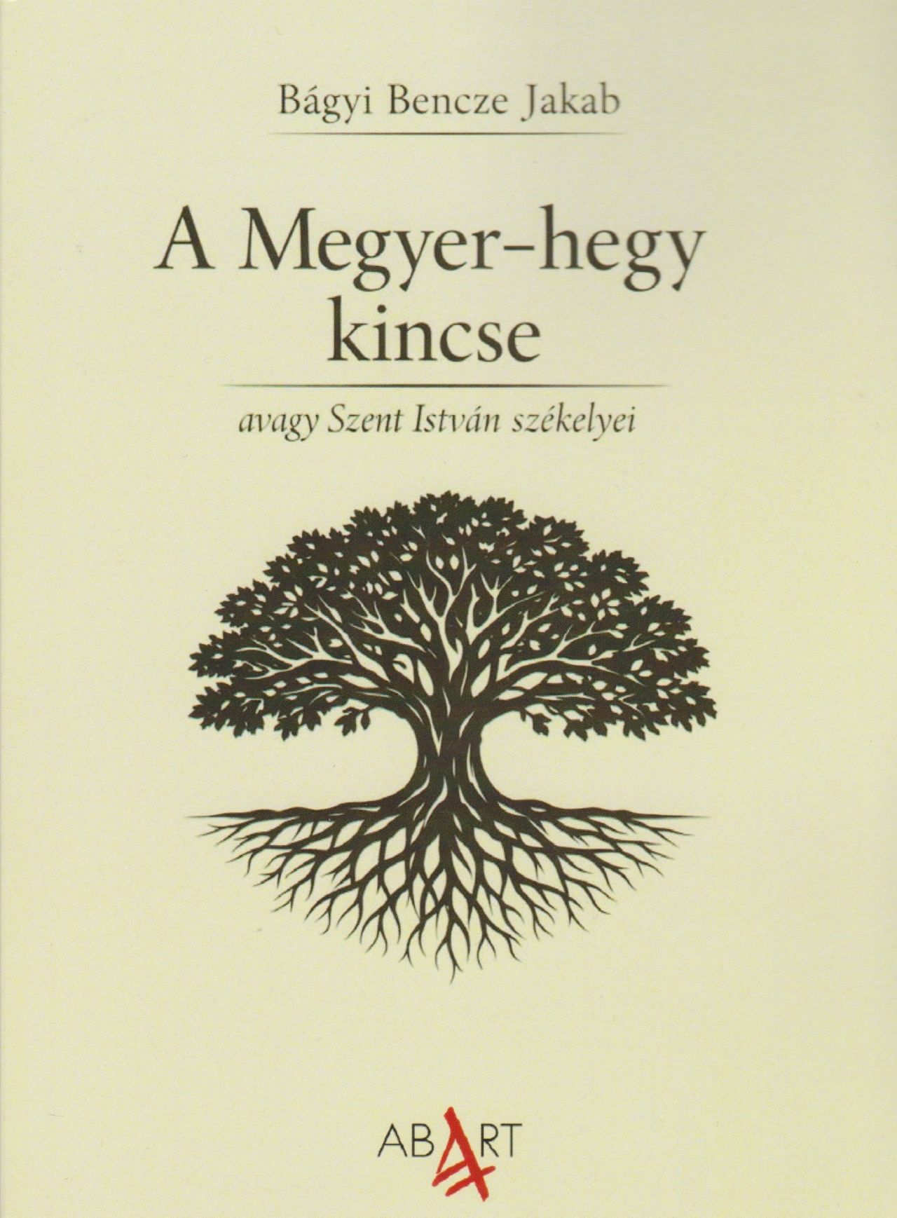 Bágyi Bencze Jakab - A Megyer-hegy kincse