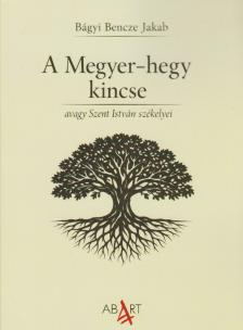 Bágyi Bencze Jakab - A Megyer-hegy kincse