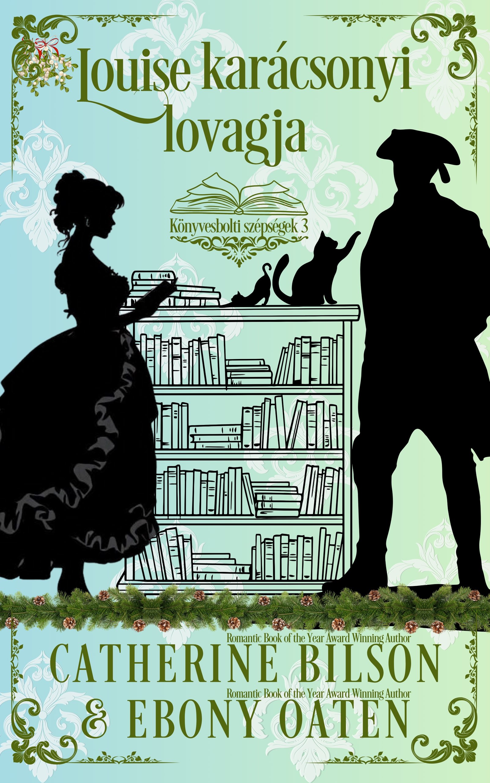 Oaten Ebony - Louise karácsonyi lovagja [eKönyv: epub, mobi]