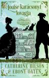 Oaten Ebony - Louise karácsonyi lovagja [eKönyv: epub, mobi]