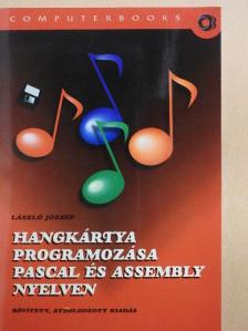 László József - Hangkártya programozása Pascal és Assembly nyelven [antikvár]
