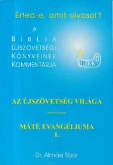 Dr. Almási Tibor - A Biblia Újszövetségi könyveinek kommentárja [antikvár]