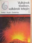 Erdélyi István - Vulkánok tövében, vulkánok tetején [antikvár]