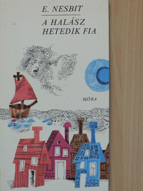 Edith Nesbit - A halász hetedik fia [antikvár]