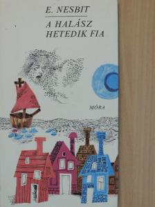 Edith Nesbit - A halász hetedik fia [antikvár]