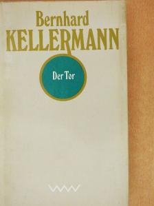 Bernhard Kellermann - Der Tor [antikvár]