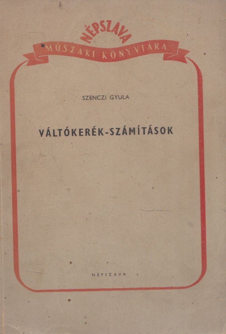 SZENCZI GYULA - Váltókerék-számítások [antikvár]
