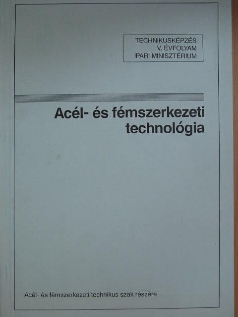 Acél- és fémszerkezeti technológia [antikvár]