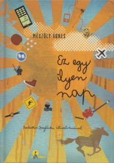 Mészöly Ágnes - Ez egy ilyen nap [antikvár]