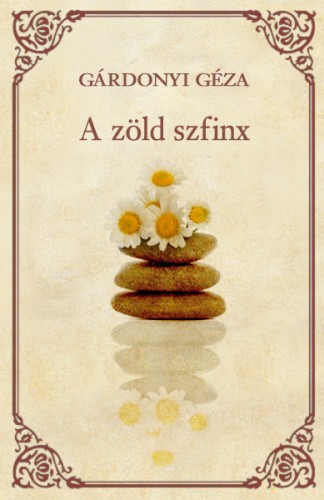 Gárdonyi Géza - A zöld szfinx [eKönyv: epub, mobi]