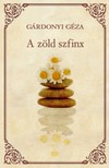 Gárdonyi Géza - A zöld szfinx [eKönyv: epub, mobi]