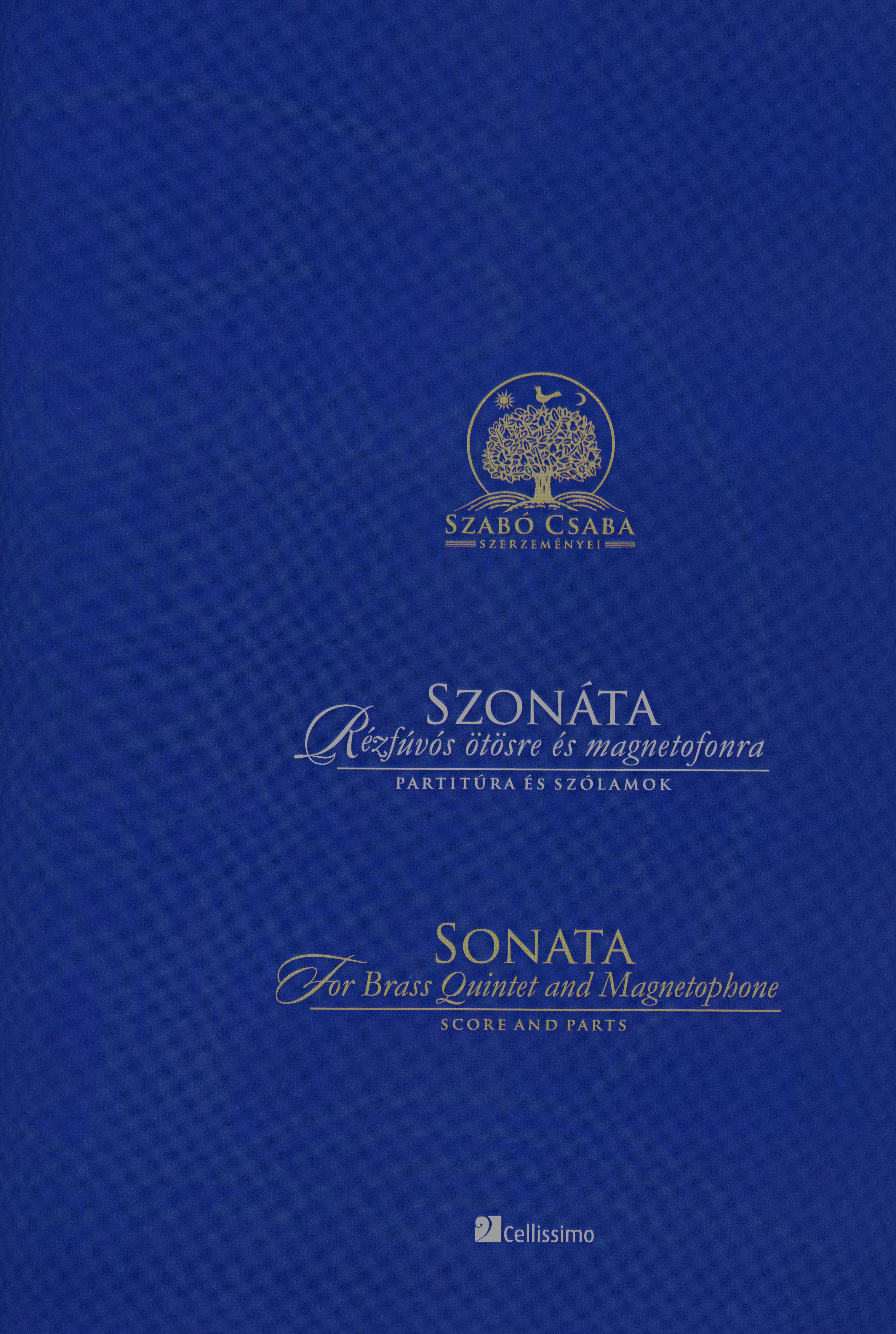 Szabó Csaba - SZONÁTA RÉZFÚVÓS ÖTÖSRE ÉS MAGNETOFONRA PARTITÚRA ÉS SZÓLAMOK
