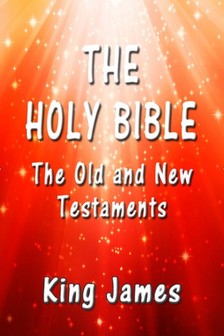 King James - The Holy Bible - The Old and New Testaments [eKönyv: epub, mobi]