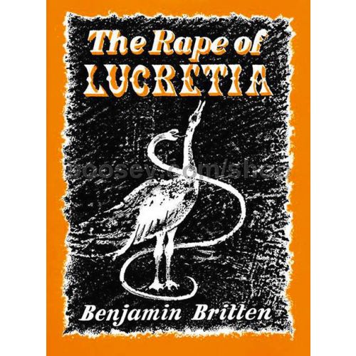 BRITTEN - THE RAPE OF LUCRETIA OP.37 VOCAL SCORE BY HENRY BOYS