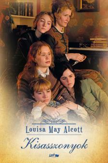 Louisa May Alcott - Kisasszonyok