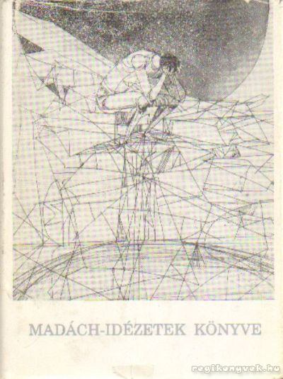 GEDÉNYI MIHÁLY - Madách-idézetek könyve [antikvár]