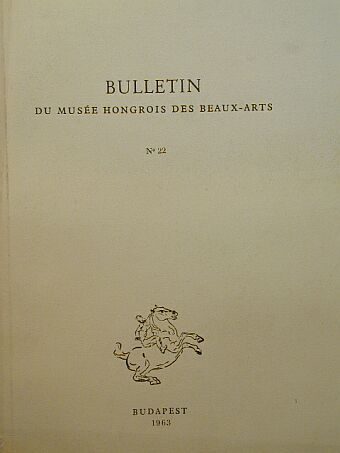 Balogh Jolán - Bulletin du Musée Hongrois des Beaux-Arts 22. [antikvár]