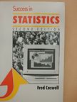 B.A., Fred Caswell - Success in Statistics [antikvár]