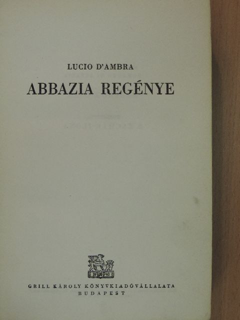 Lucio D'Ambra - Abbazia regénye [antikvár]