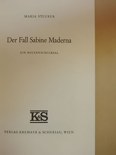 Maria Steurer - Der Fall Sabine Maderna [antikvár]