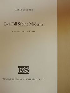 Maria Steurer - Der Fall Sabine Maderna [antikvár]