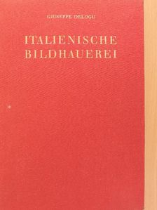Giuseppe Delogu - Italienische Bildhauerei [antikvár]