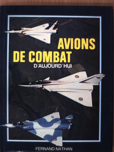 Martin Bowman - Avions de Combat d'aujourd'hui [antikvár]