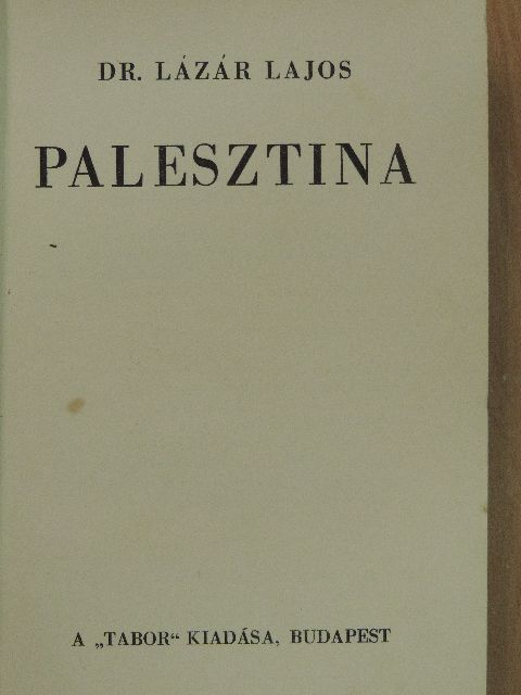 Dr. Lázár Lajos - Palesztina [antikvár]