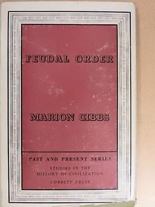 Marion Gibbs - Feudal Order [antikvár]