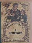 Hoffmann Ferenc - A nevelőnő [antikvár]