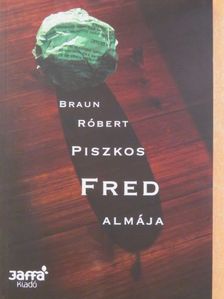 Braun Róbert - Piszkos Fred almája [antikvár]