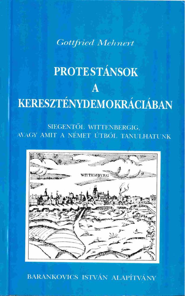 Gottfried Mehnert - Protestánsok a kereszténydemokráciában [antikvár]
