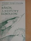 Székely Szabó Zoltán - Dákok a nyitott égbolton [antikvár]
