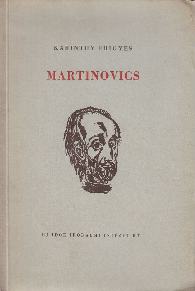 Karinthy Frigyes - Martinovics [antikvár]