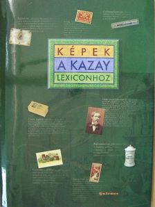 Kazay Endre - Képek a Kazay lexiconhoz [antikvár]