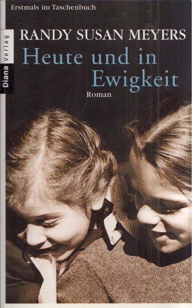 Randy Susan Meyers - Heute  und in Ewigkeit [antikvár]